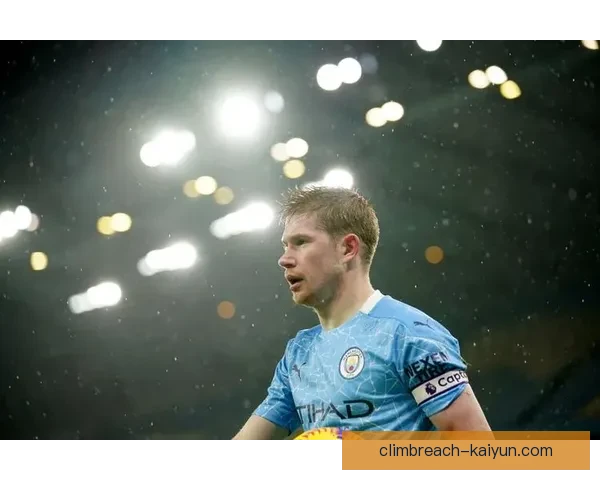 德布劳内达成曼城出场里程碑，状态回暖备受关注